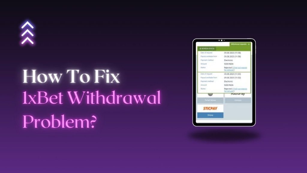 How To Fix 1xBet Withdrawal Problem