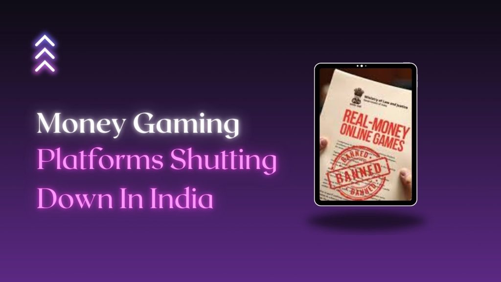 List of Money Gaming Platforms Shutting Down In India
