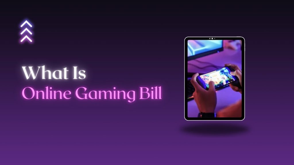 What Is Online Gaming Bill